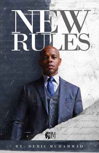 “New Rules” By: Deric Muhammad